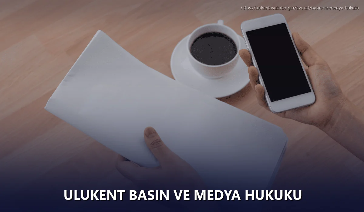 Ulukent Basın ve Medya Hukuku