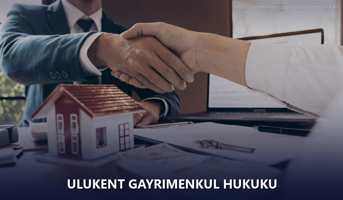 Ulukent Gayrimenkul Hukuku