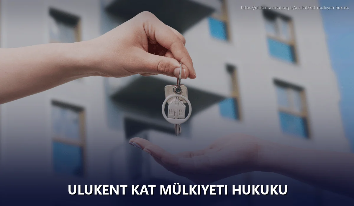 Ulukent Kat Mülkiyeti Hukuku