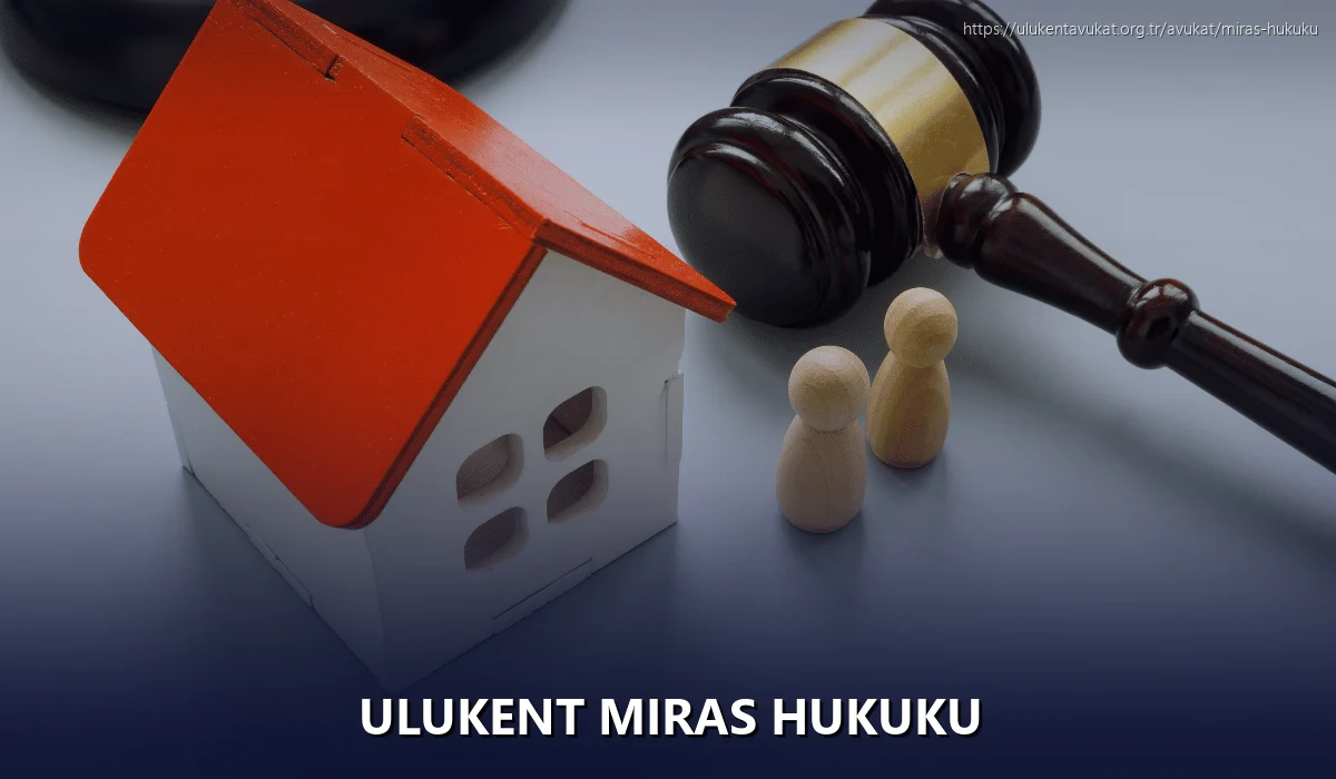 Ulukent Miras Hukuku