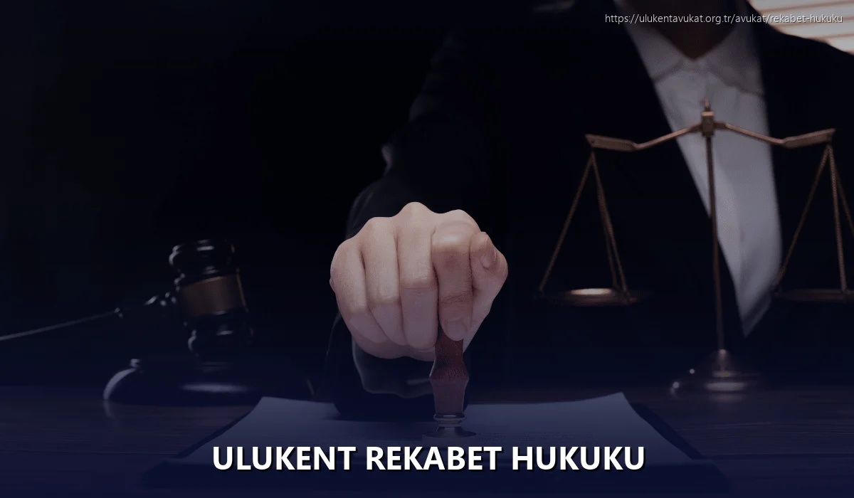 Ulukent Rekabet Hukuku