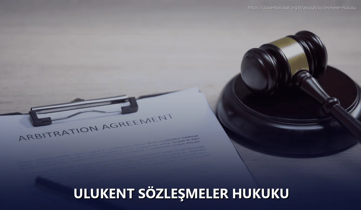Ulukent Sözleşmeler Hukuku